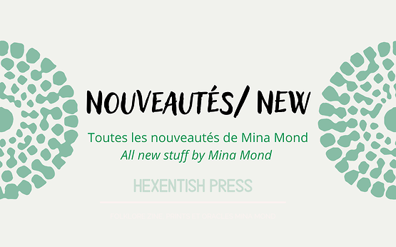 Nouveautés Mina Mond et Hexentish Press