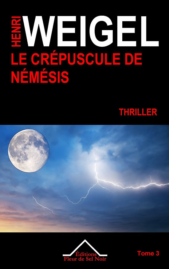Le Crépuscule de Némésis - Thriller - Tome 3