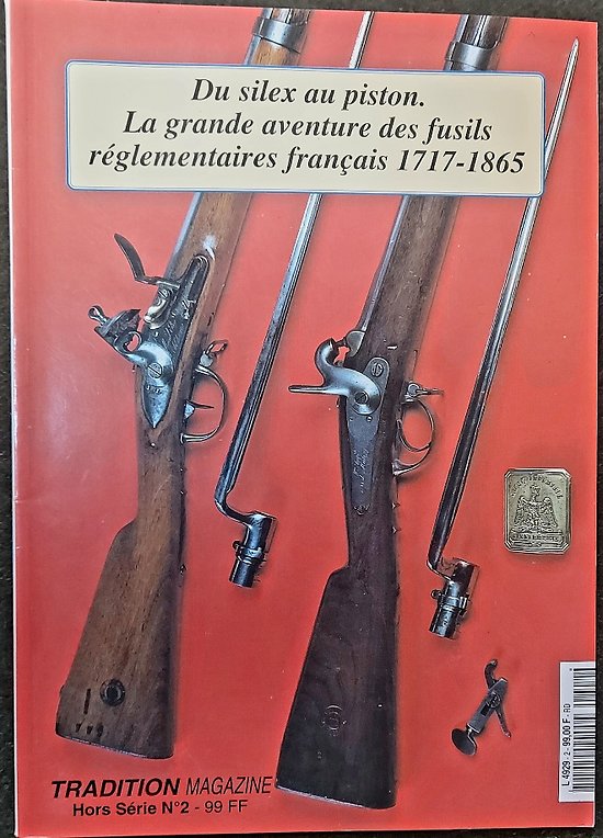 Livre " Du silex au piston la grande aventure des fusils réglementaires Francais  1717 - 1868 " 