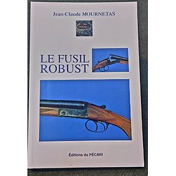 Livre " Le fusil ROBUST " 