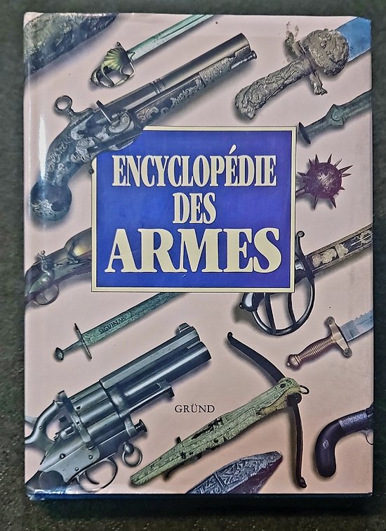 Livre " Encyclopédie des armes "