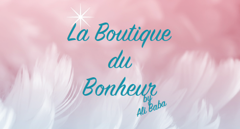 La boutique du bonheur by Ali Baba