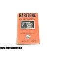Livre Bastogne the first eight days by Colonel S. L. A. Marshall - Infantry journal press 1946