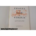 Images de la bataille de Verdun, Durassié & Cie 1969