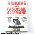 Livre - Histoire d'un Fascisme Allemand, les corps-francs du Baltikum. Dominique Venner 1996