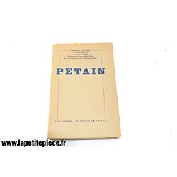 Pétain, par le Général Laure. Edition de 1941
