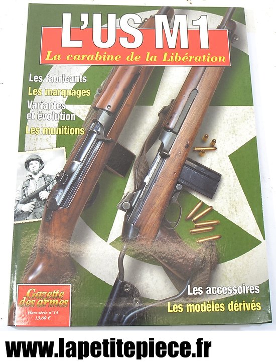 Livre - L'US M1 carabine de la Libération. Hors série gazette des armes n°14 