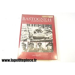 Bastogne 44 - la bataille des Ardennes. De Launay 1978