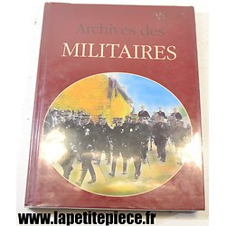 Archives des Militaires - Jacques Borgé et Nicolas Viasnoff