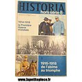 Historia hors série 8 : 1914 - 1918 la Première Guerre Mondiale et 1916-1918 de l'abîme au triomphe WW1