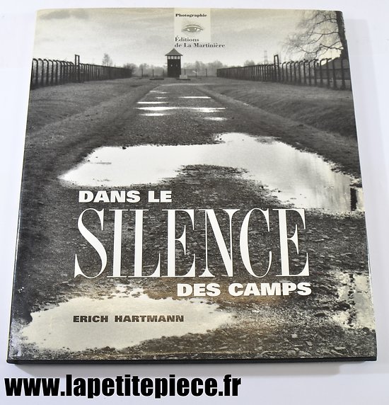 Dans le Silence des Camps, photographies Erich Hartmannn éditions La Martinière 1995