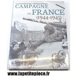Campagne de France, la libération par l'Armée d'Afrique 1944 1945. Jerome Leygat