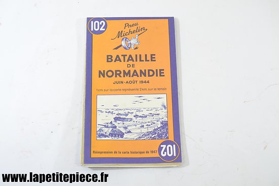 Carte Michelin, bataille de Normandie juin-aout 1944, réimpression de la historique de 1947
