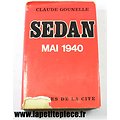 Livre - SEDAN Mai 1940 par Claude Gounelle 1965