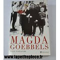 Livre Magda Goebbels, par Anja Klabunde, éditions Tallandier 2006