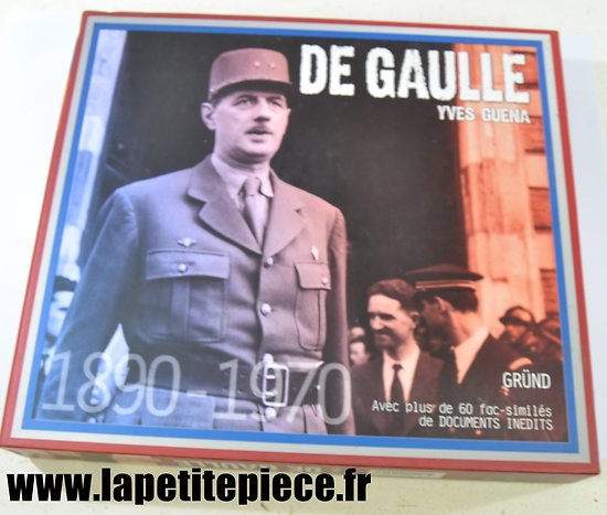 Livre De Gaulle par Yves Guena, éditions Gründ. Fac-similés