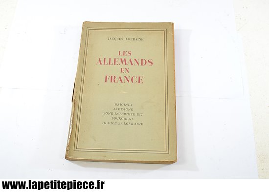 Livre - Les Allemands en France, par Jacques Lorraine