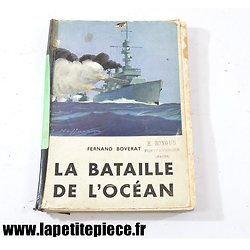 Livre - La bataille de l'Océan par Fernand Boverat. 