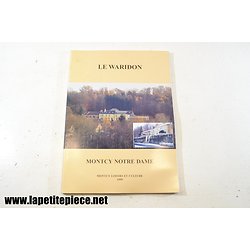 Montcy Notre Dame : Le Waridon - editions Montcy loisirs et culture 1999