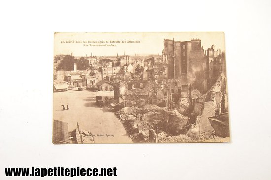 Reims dans les ruines après la retraite des Allemands rue Tronson-du-Coudray
