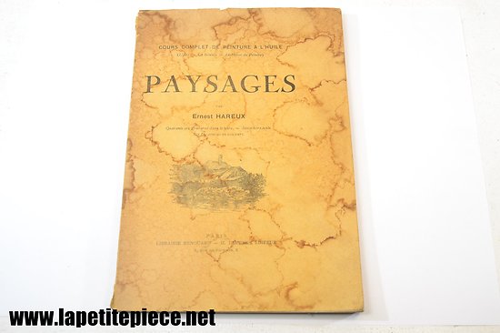 Cours complet de peinture à l'huile PAYSAGES, par Ernest Hareux 1952