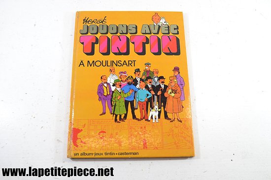 Jouons avec Tintin à Moulinsart - Hergé casterman 1974 ISBN 2-203-00301-4