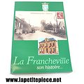 Livre - La Francheville son histoire (Ardennes), SOPAIC