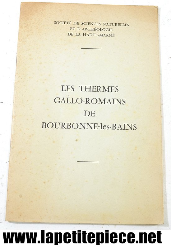 Les thermes Gallo-romains de Bourbonnes les Bains (Haute-Marne)