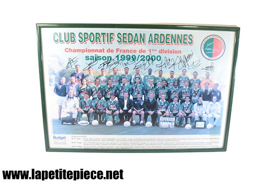 Poster encadré et dédicacé - Club sportif de Sedan - Championnat de France de 1er division - Saison 1999/2000