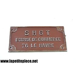 Plaque industrielle SHGT Bourse de commerce 76 Le Havre. Wagon chemins de fer