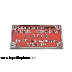 Plaque industrielle Société auxiliaire de materiel ferroviaire CIDECO PARIS 17e. Wagon chemins de fer