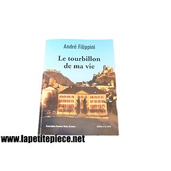 Livre - Le tourbillon de ma vie - André Filippini. Editions à la carte