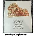 Livre "Cent ans d'Institut Pasteur de Lille" 1894-1994 