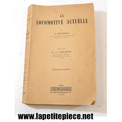 Livre - LA LOCOMOTIVE ACTUELLE par E. DEVERNAY 1948