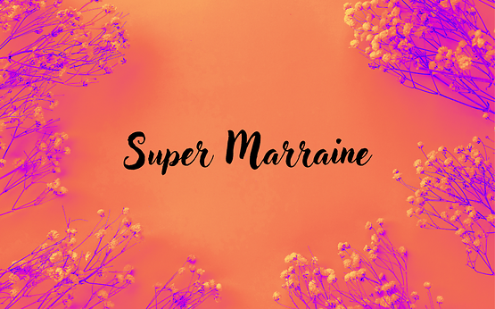Super Marraine
