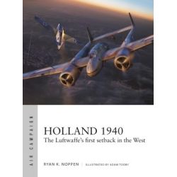 HOLLAND 1940-THE LUFTWAFFE'S FIRST SETBACK IN THE