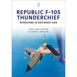 REPUBLIC F-105 THUNDERCHIEF-OPERATIONS IN SOUTHEAS