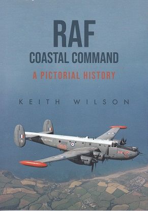 RAF COASTAL COMMAND-A PICTORIAL HISTORY