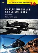 CHASSE EMBARQUEE ET HELICOPTERES 1953-1967 CDA 36