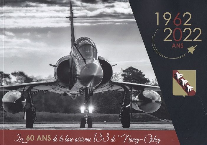 LES 60 ANS DE LA BASE AERIENNE 133 1962-2022