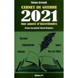 CARNET DE GUERRE 2021-UNE ANNEE D'INCERTITUDES