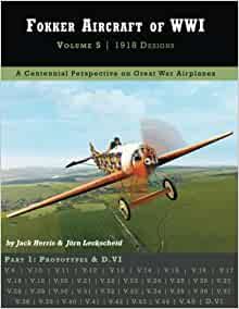 FOKKER AIRCRAFT OF WWI VOL 5-1918 DESIGNS