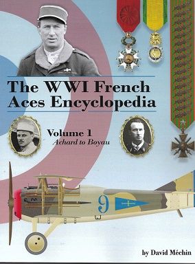 THE WWI FRENCH ACES ENCYCLOPEDIA VOLUME 1