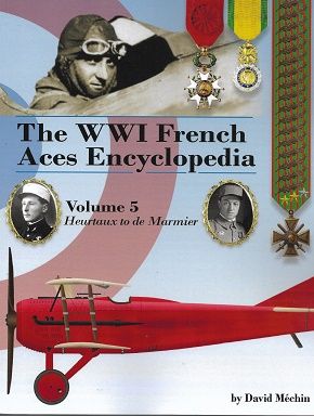 THE WWI FRENCH ACES ENCYCLOPEDIA VOLUME 5
