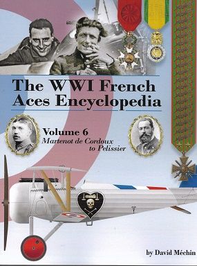 THE WWI FRENCH ACES ENCYCLOPEDIA VOLUME 6
