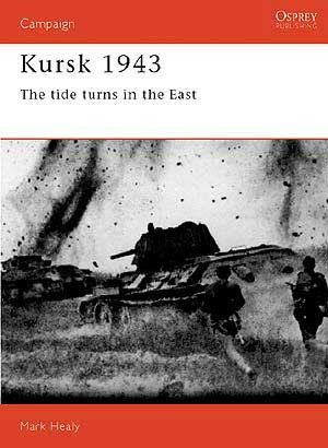 KURSK 1943 THE TIDE TURNS IN THE EAST