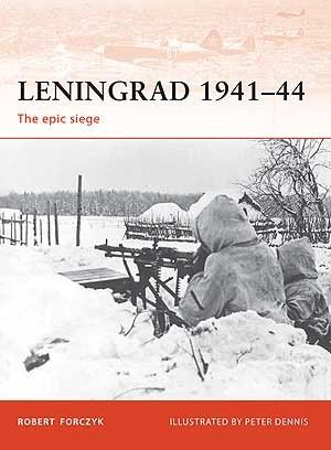 LENINGRAD 1941-44 THE EPIC SIEGE