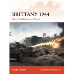 BRITTANY 1944-HITLER'S FINAL DEFENSES IN FRANCE