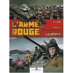 L'ARMEE ROUGE TOME 2 1943/1945 LE ZENITH