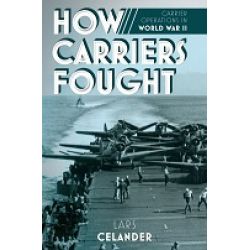 HOW CARRIERS FOUGHT-CARRIERS OPERATIONS IN WWII